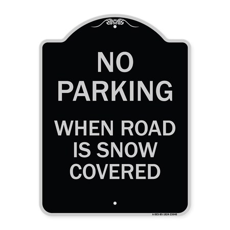 Signmission No Parking When Road Is Snow Covered Heavy-Gauge Aluminum Sign, 24" x 18", BS-1824-23640 A-DES-BS-1824-23640
